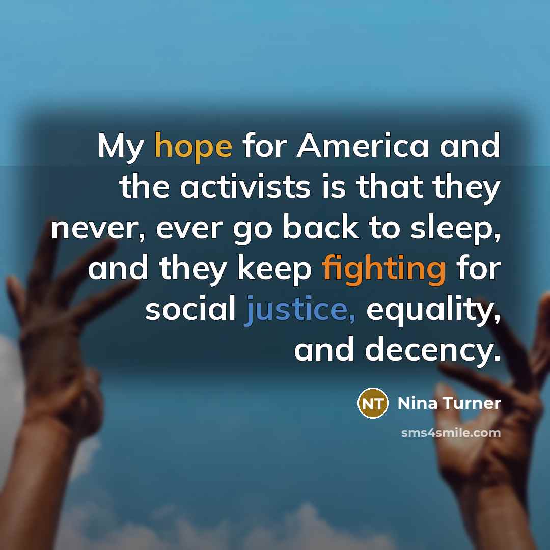 “My hope for America and the activists is that they…” quote by Nina Turner