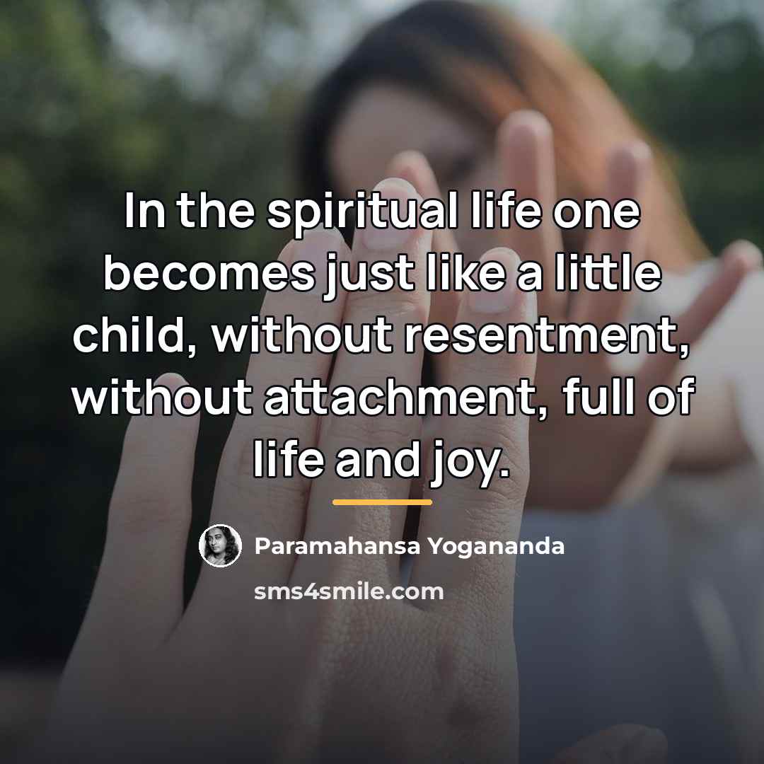 “In the spiritual life one becomes just like a little…” quote by Paramahansa Yogananda