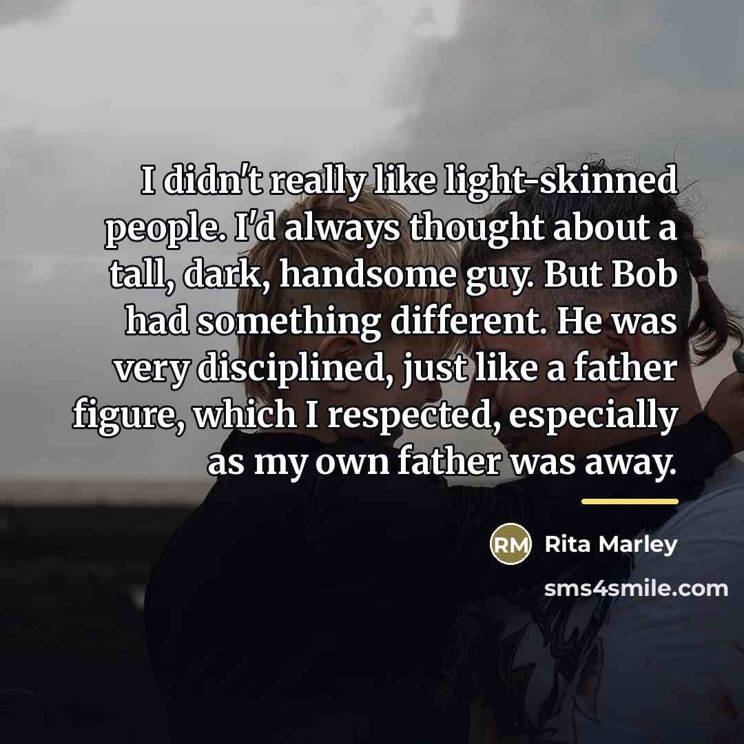 “I didn't really like light-skinned people. I'd always thought about…” quote by Rita Marley