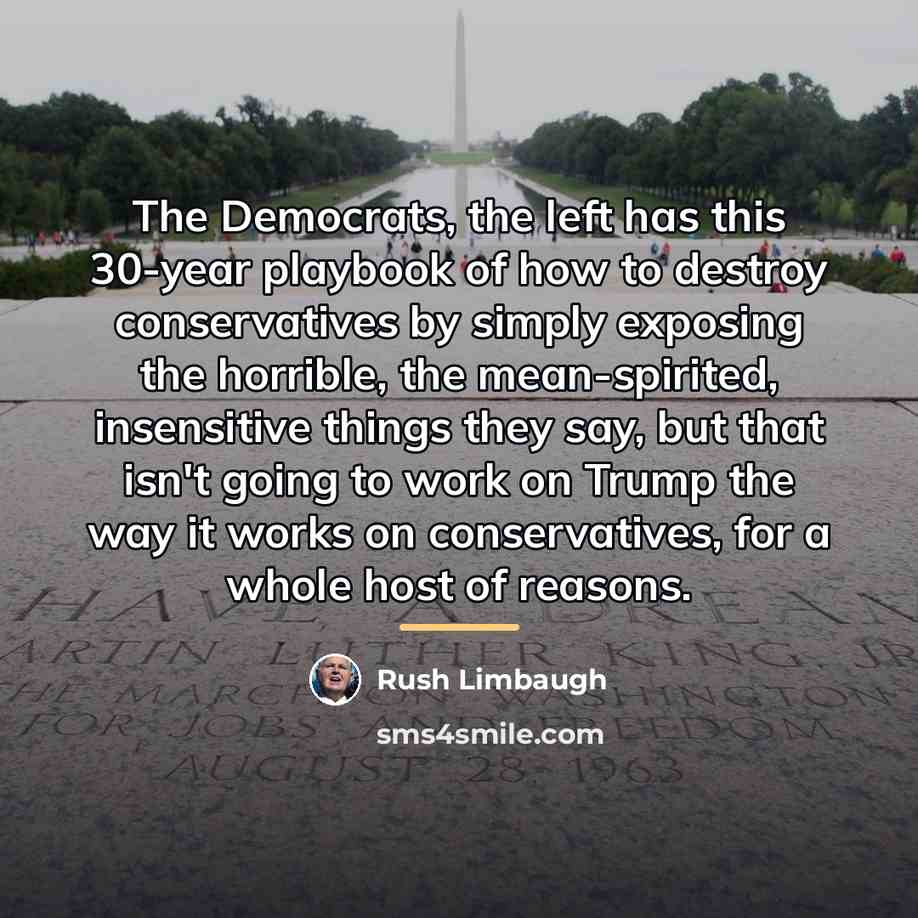 “The Democrats, the left has this 30-year playbook of how…” quote by Rush Limbaugh