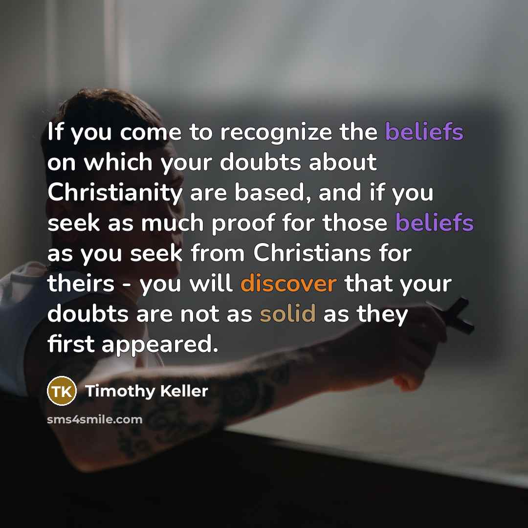 “If you come to recognize the beliefs on which your…” quote by Timothy Keller
