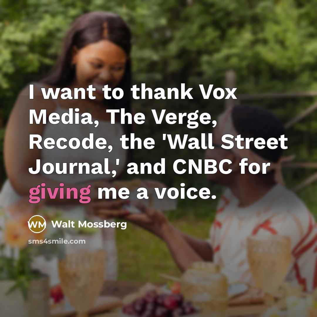 “I want to thank Vox Media, The Verge, Recode, the…” quote by Walt Mossberg