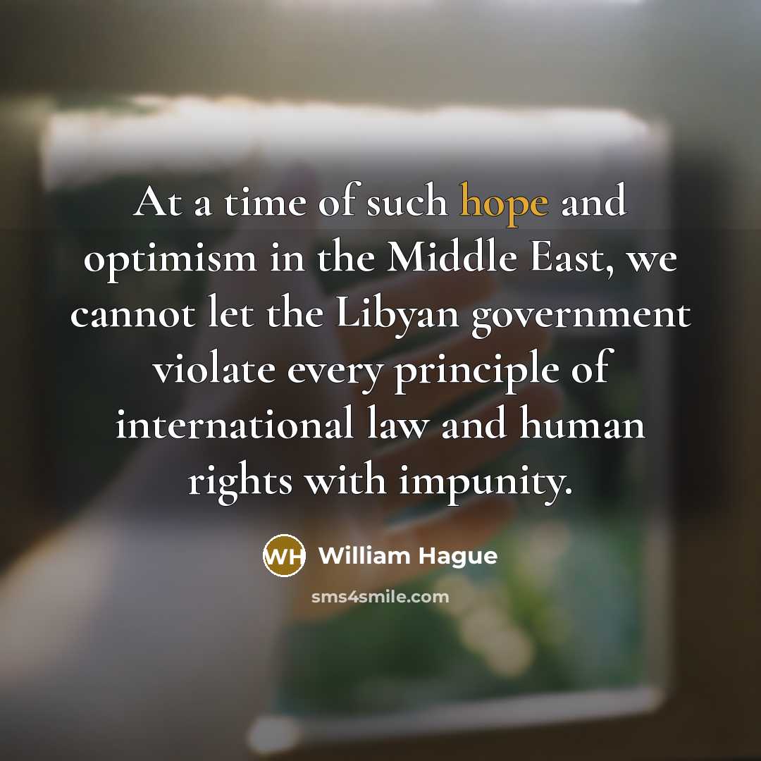 “At a time of such hope and optimism in the…” quote by William Hague