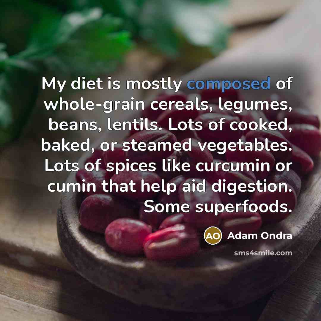 “My diet is mostly composed of whole-grain cereals, legumes, beans,…” quote by Adam Ondra