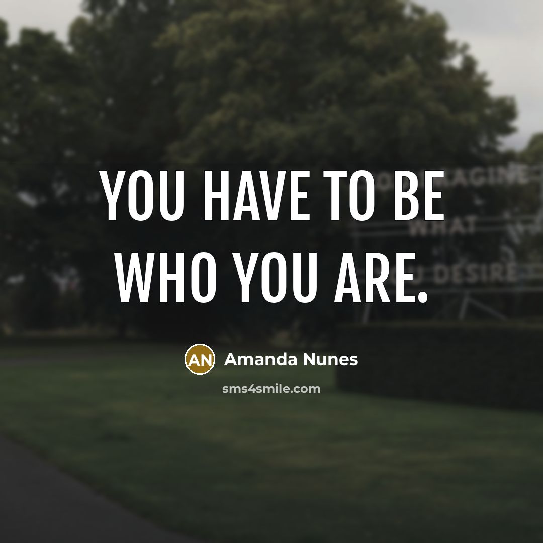 “You have to be who you are.” quote by Amanda Nunes