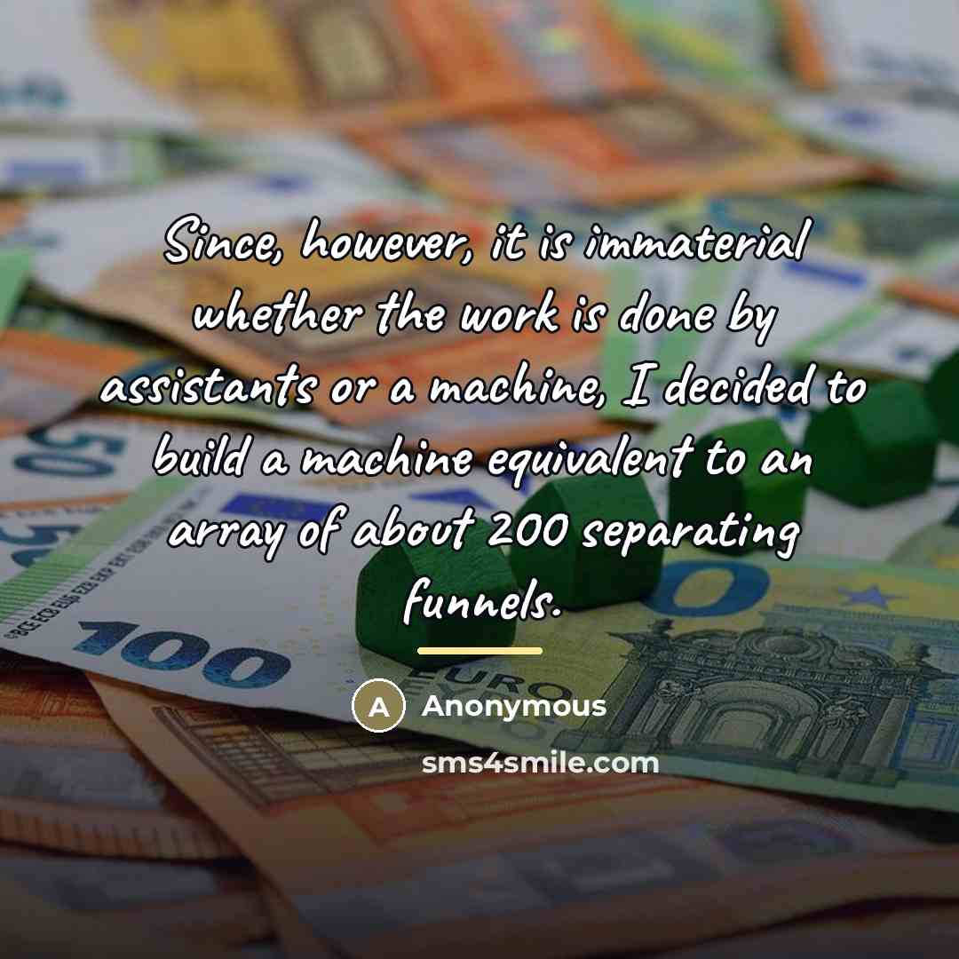 “Since, however, it is immaterial whether the work is done…” quote by Anonymous