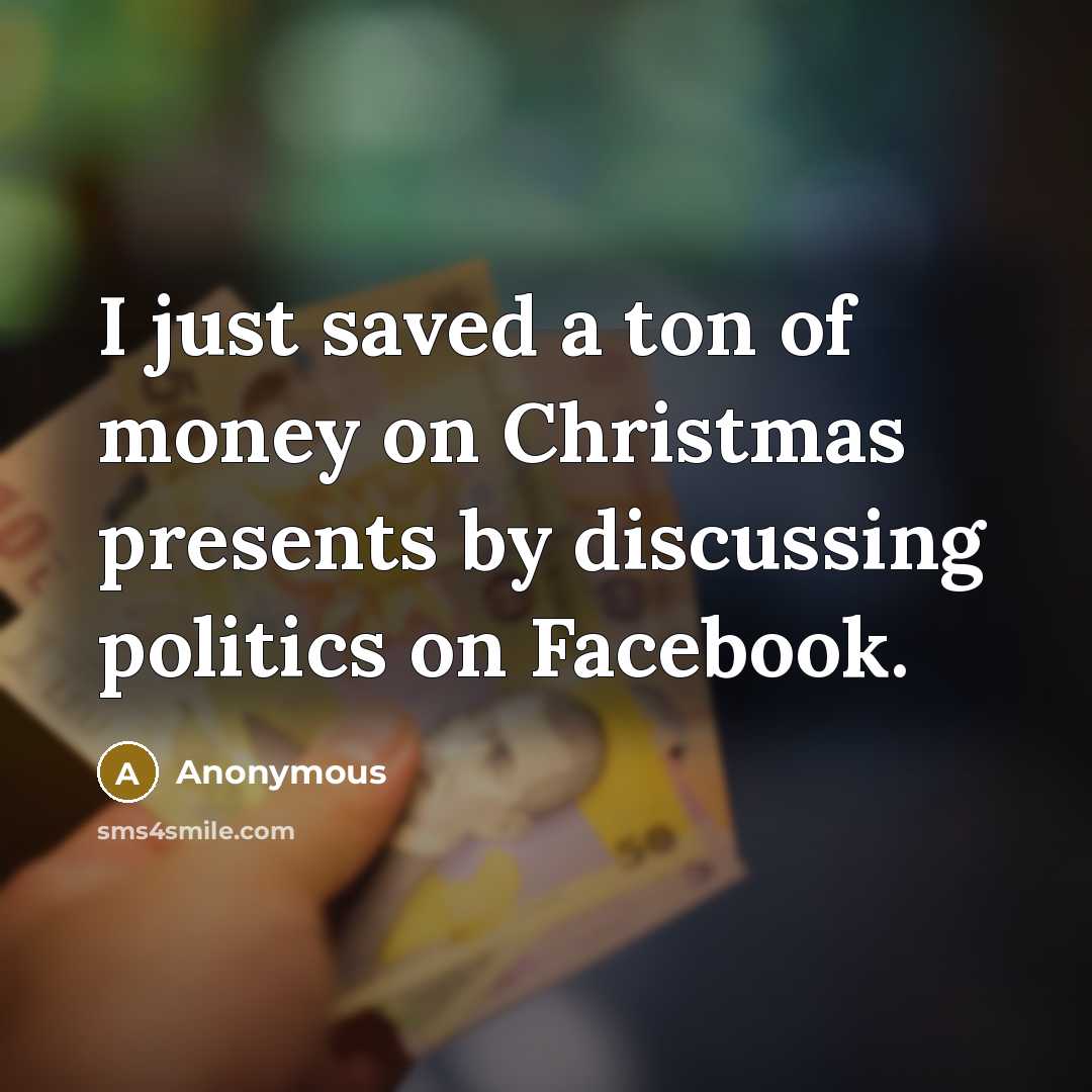 “I just saved a ton of money on Christmas presents…” quote by Anonymous