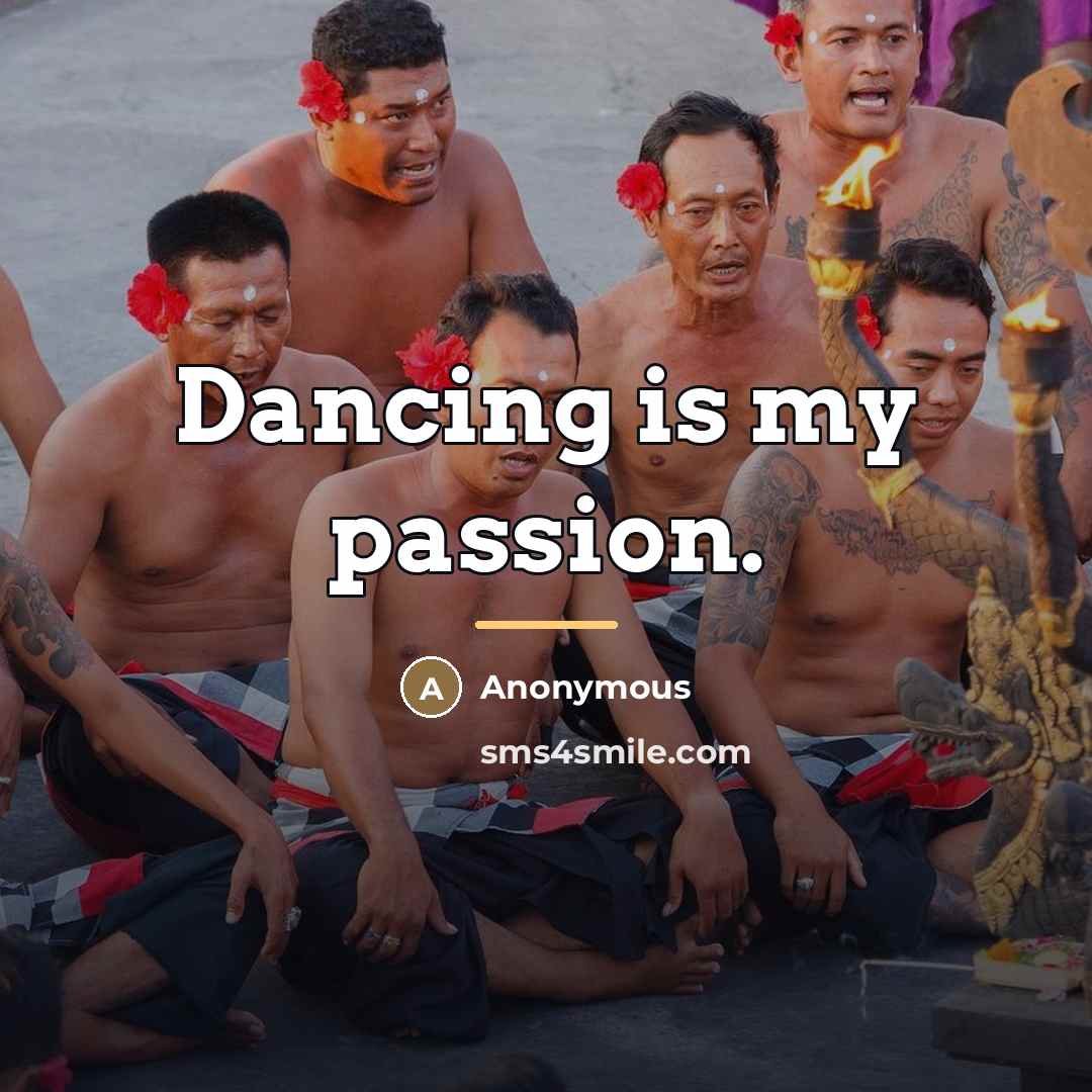 “Dancing is my passion.…” quote by Anonymous