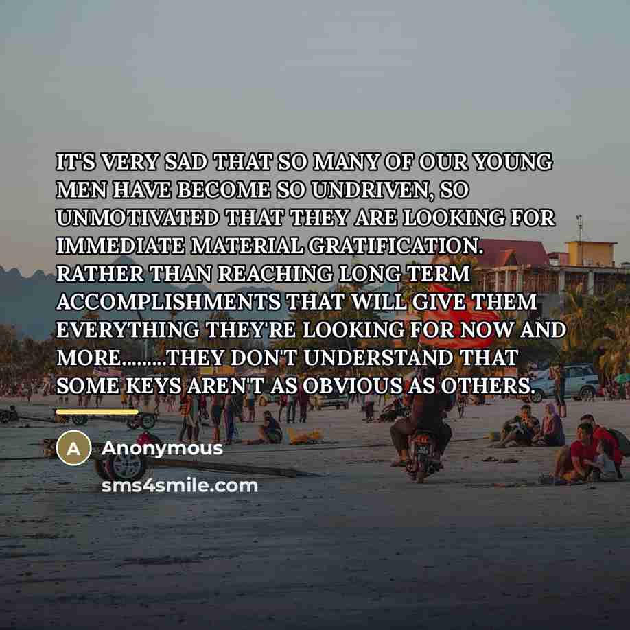 “IT'S VERY SAD THAT SO MANY OF OUR YOUNG MEN…” quote by Anonymous