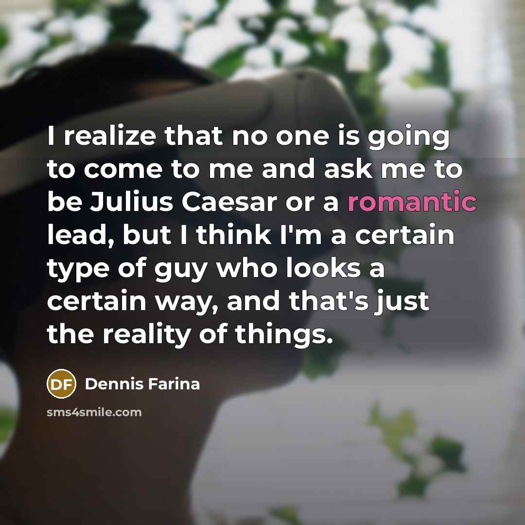 “I realize that no one is going to come to…” quote by Dennis Farina