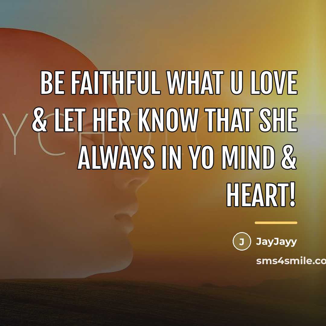 “Be faithful what u love & let her know that…” quote by JayJayy