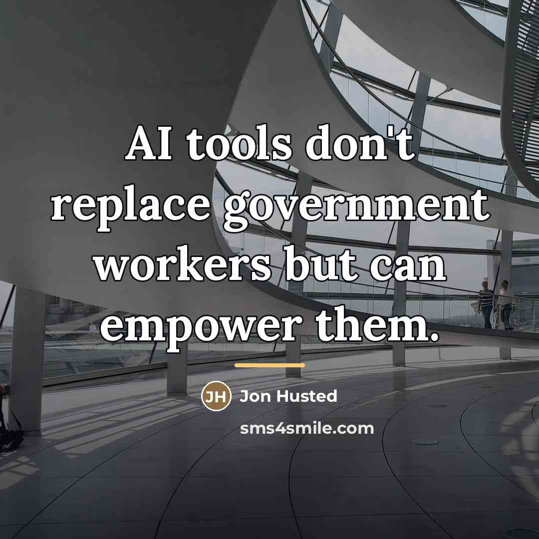 “AI tools don't replace government workers but can empower them.…” quote by Jon Husted