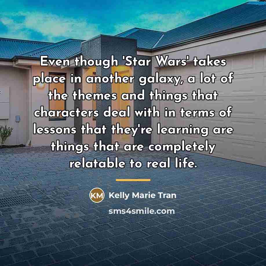 “Even though 'Star Wars' takes place in another galaxy, a…” quote by Kelly Marie Tran