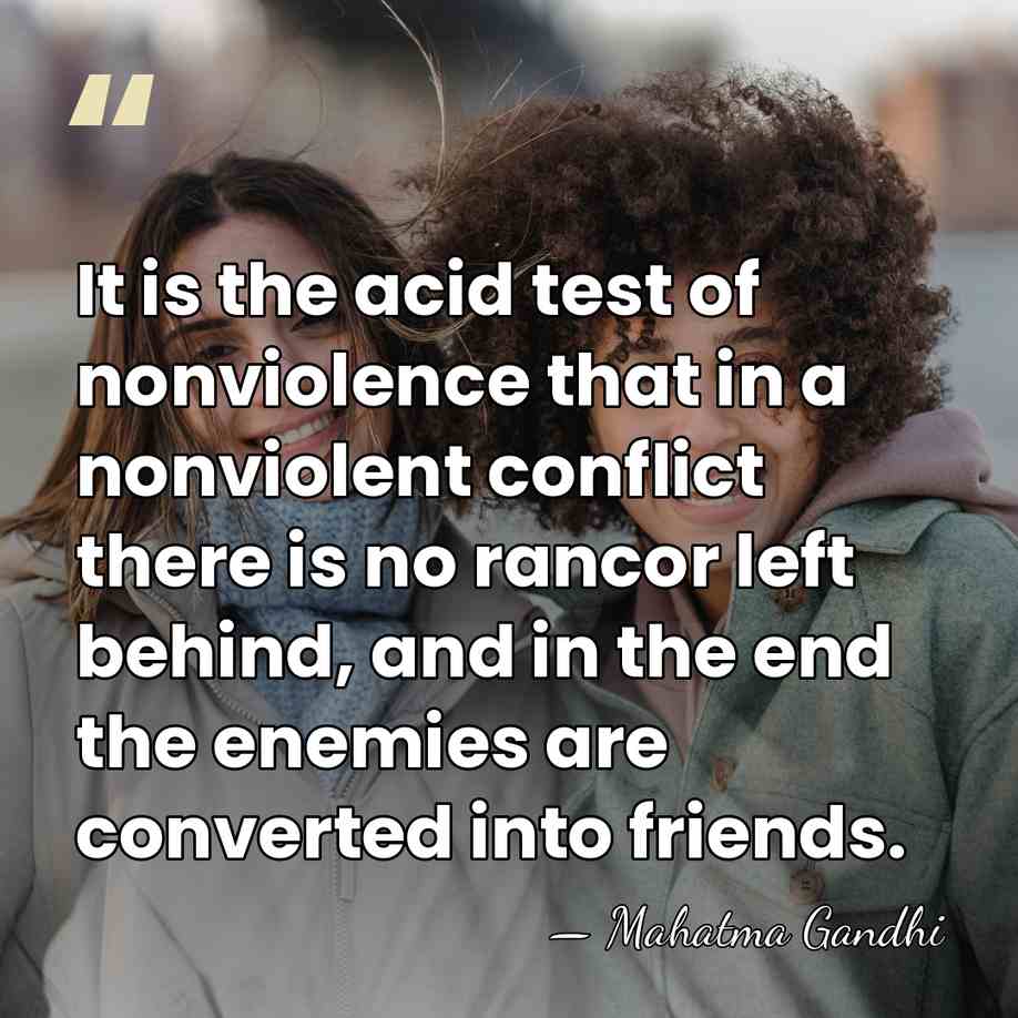 It is the acid test of nonviolence that in a nonviolent conflict&hellip; - Mahatma Gandhi