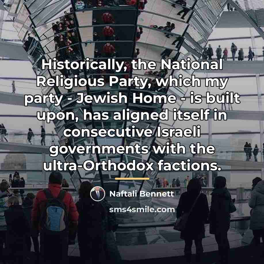 “Historically, the National Religious Party, which my party - Jewish…” quote by Naftali Bennett