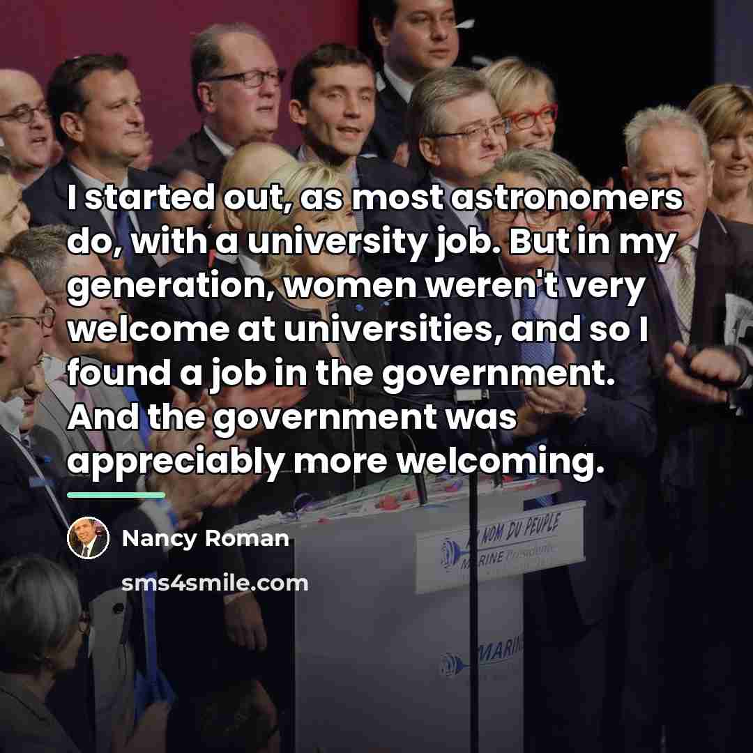 “I started out, as most astronomers do, with a university…” quote by Nancy Roman