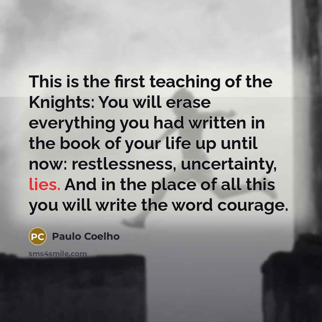 “This is the first teaching of the Knights: You will…” quote by Paulo Coelho