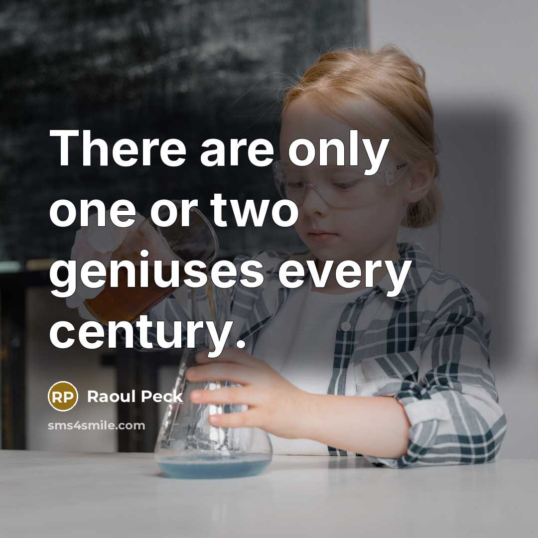 “There are only one or two geniuses every century.…” quote by Raoul Peck