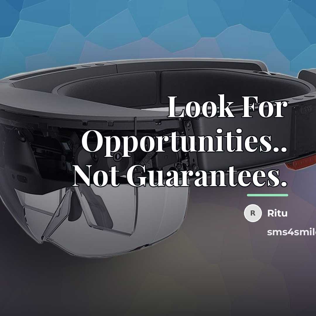 “Look For Opportunities.. Not Guarantees.…” quote by Ritu