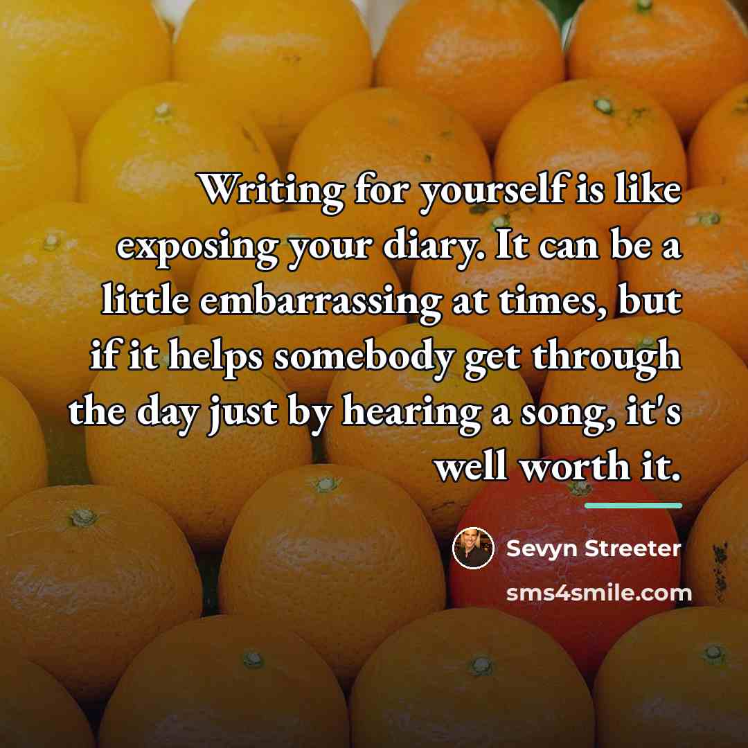 “Writing for yourself is like exposing your diary. It can…” quote by Sevyn Streeter