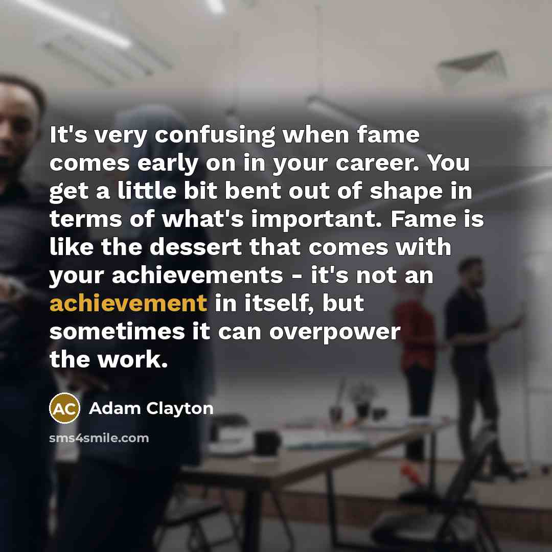 “It's very confusing when fame comes early on in your…” quote by Adam Clayton