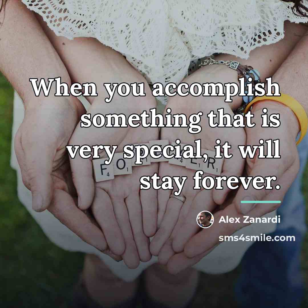 “When you accomplish something that is very special, it will…” quote by Alex Zanardi