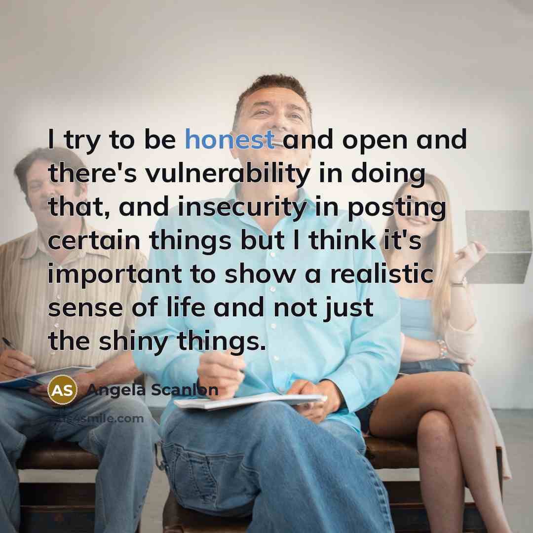 “I try to be honest and open and there's vulnerability…” quote by Angela Scanlon