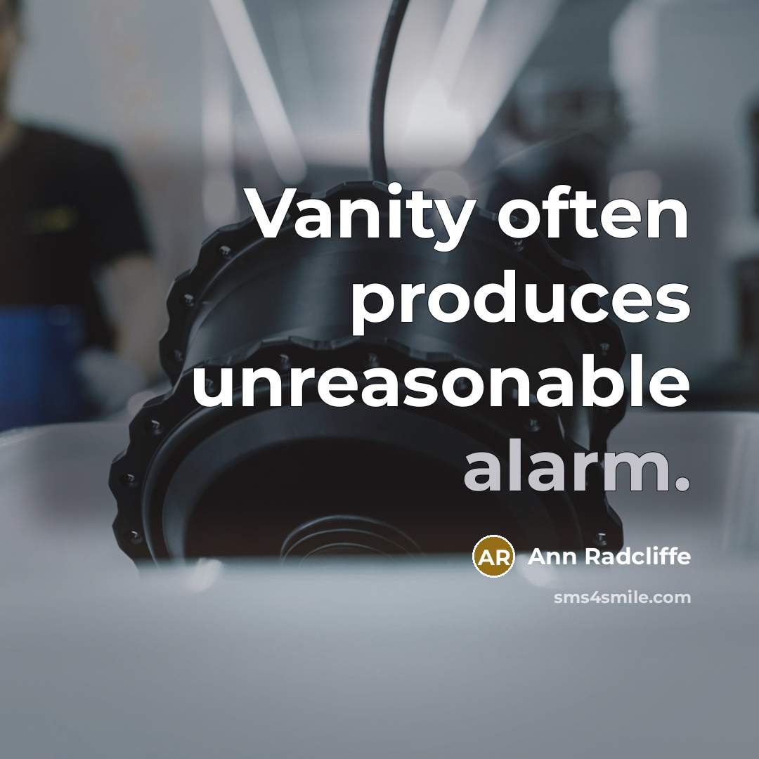 “Vanity often produces unreasonable alarm.…” quote by Ann Radcliffe