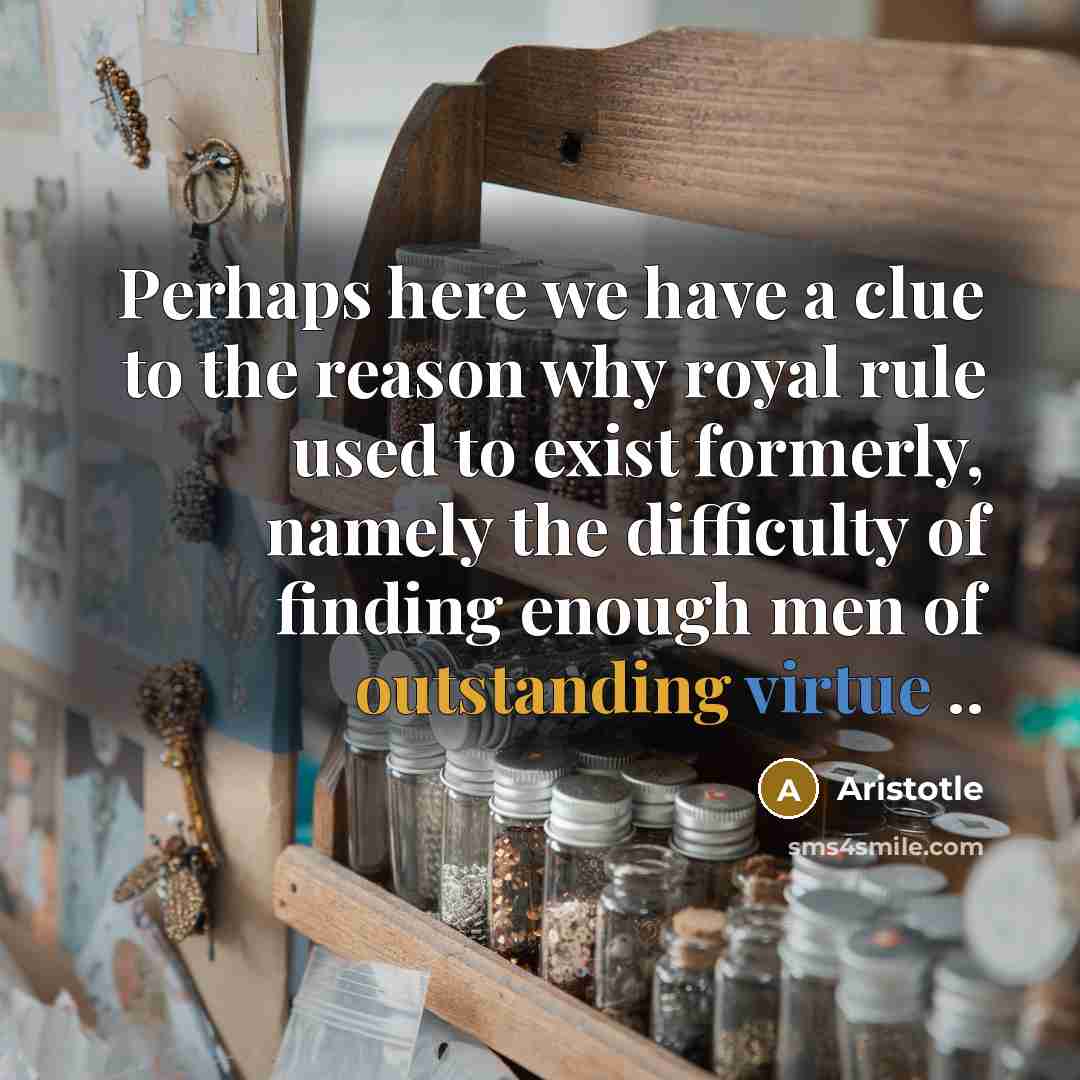 “Perhaps here we have a clue to the reason why…” quote by Aristotle