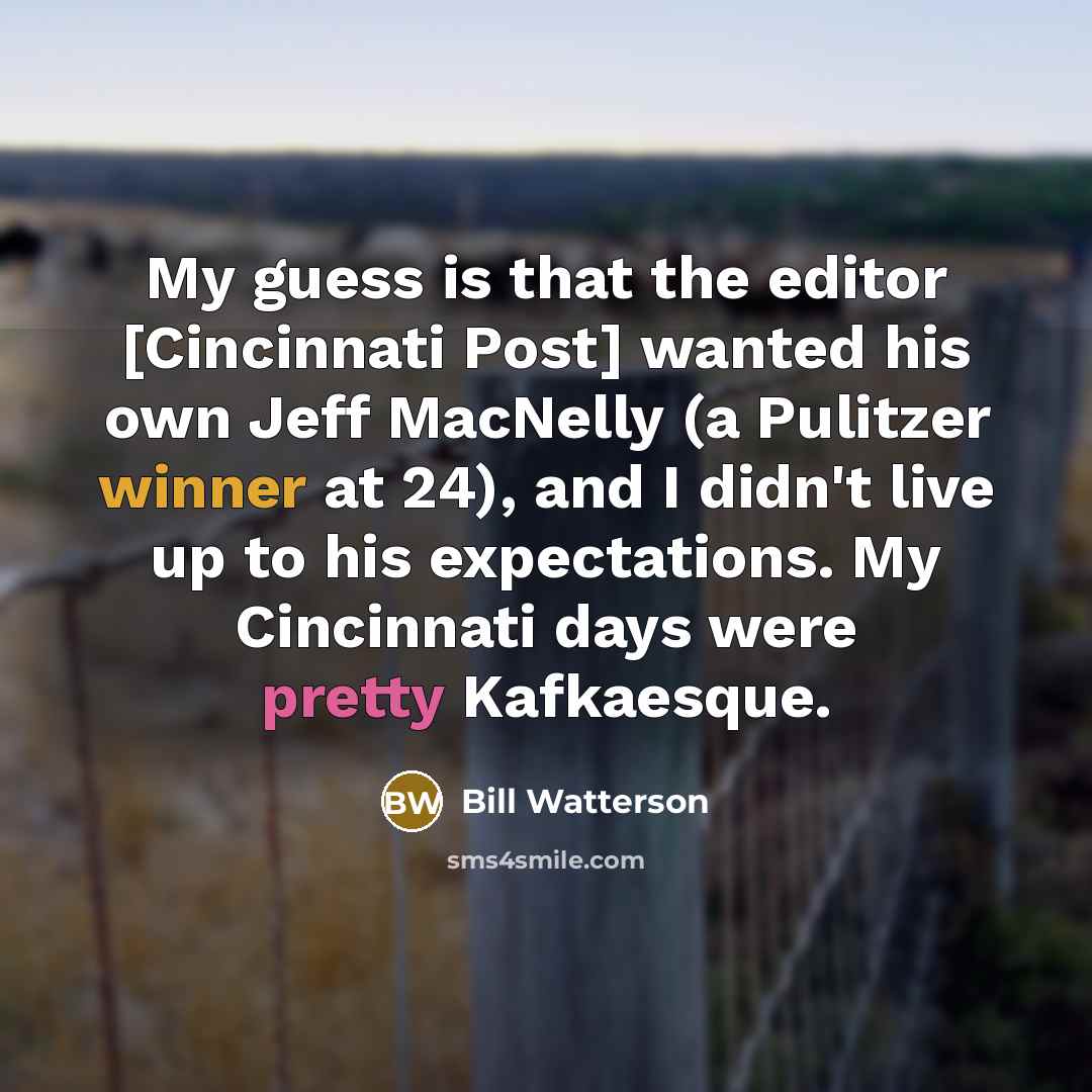 “My guess is that the editor [Cincinnati Post] wanted his…” quote by Bill Watterson