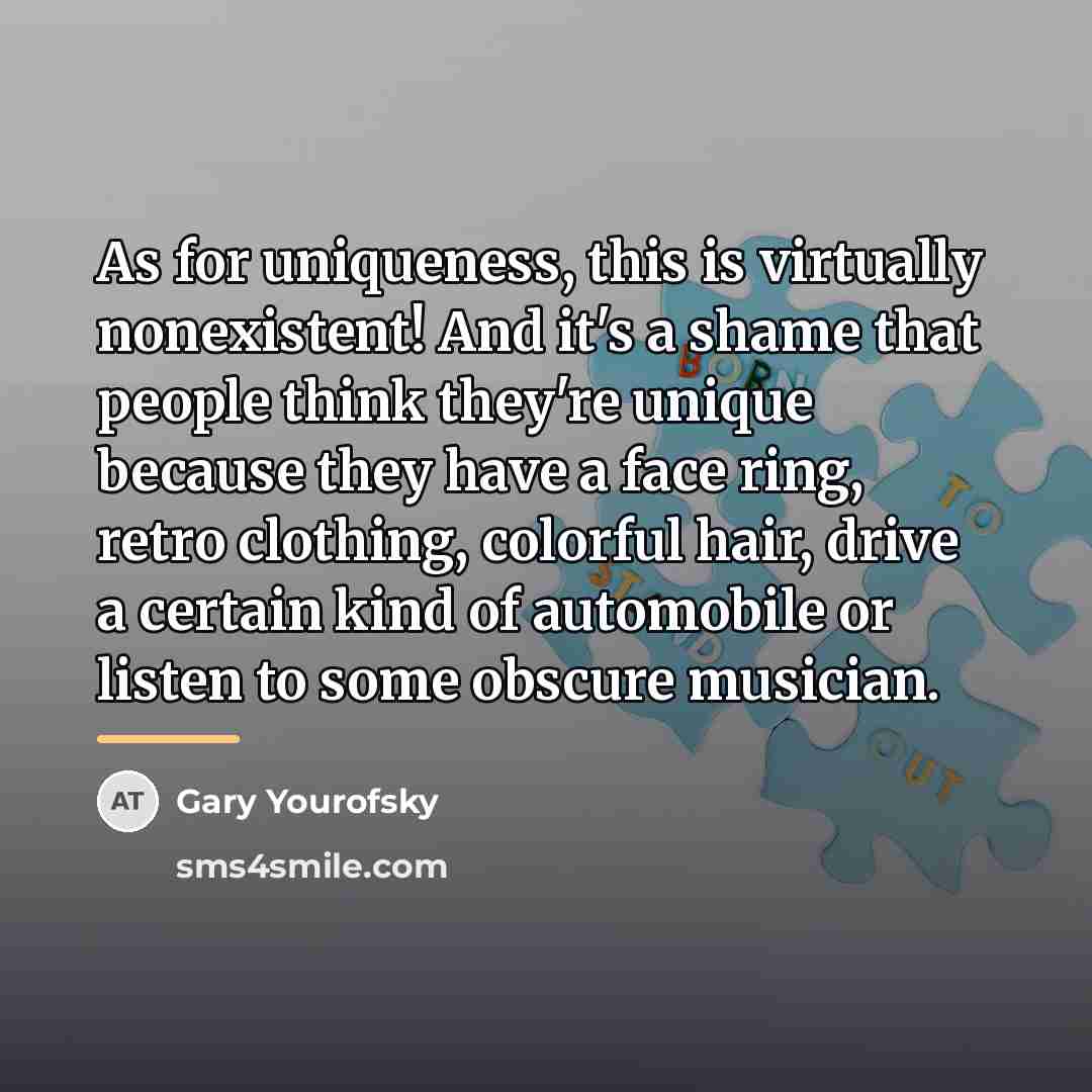 “As for uniqueness, this is virtually nonexistent! And it's a…” quote by Gary Yourofsky