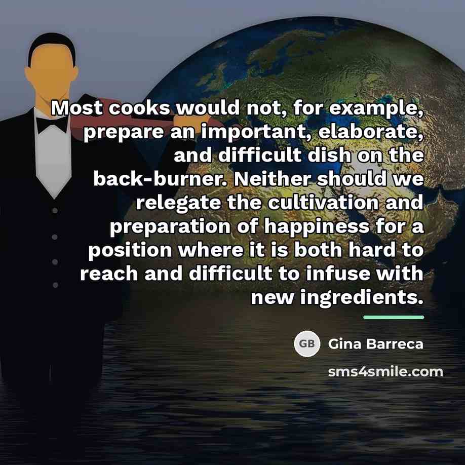 “Most cooks would not, for example, prepare an important, elaborate,…” quote by Gina Barreca