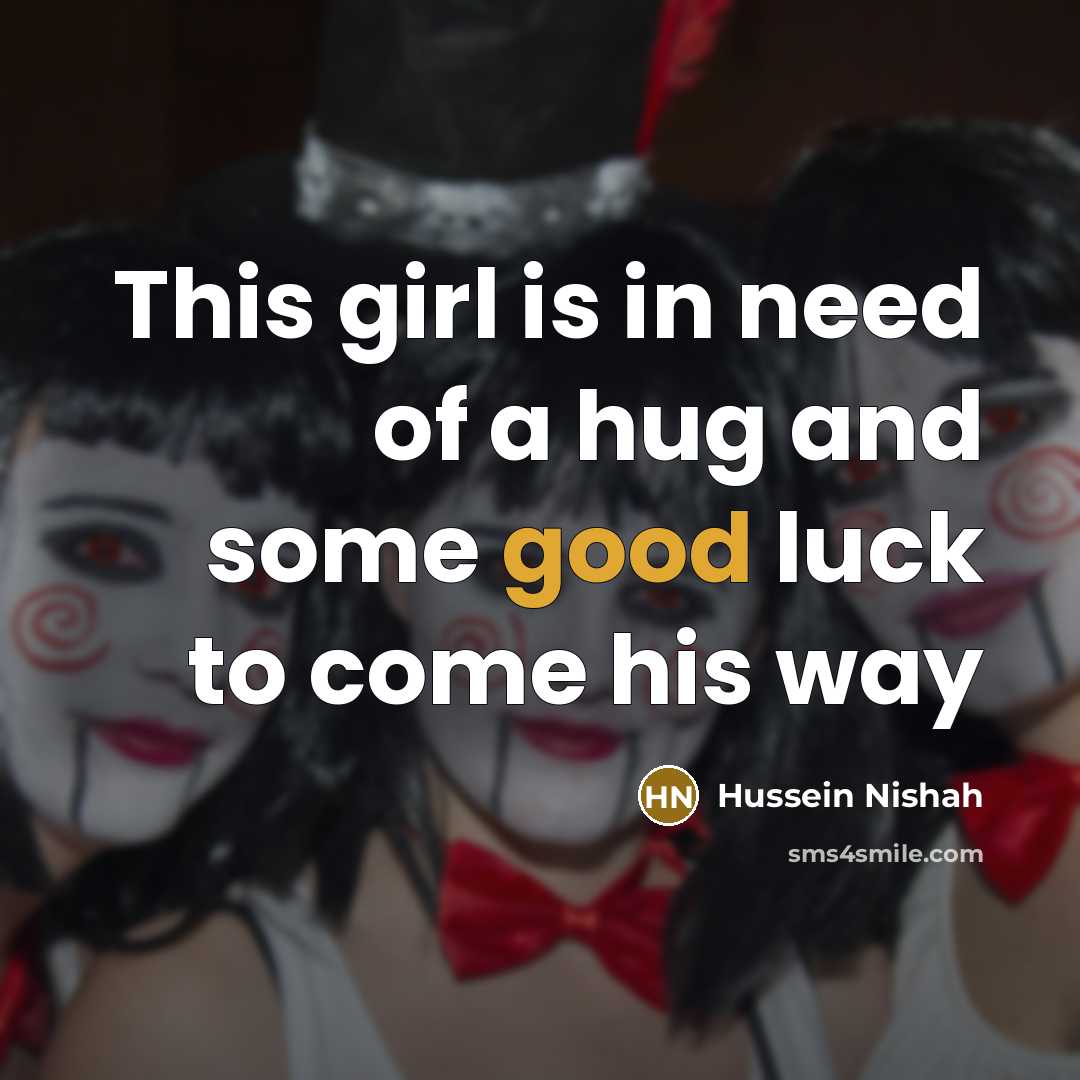 “This girl is in need of a hug and some…” quote by Hussein Nishah