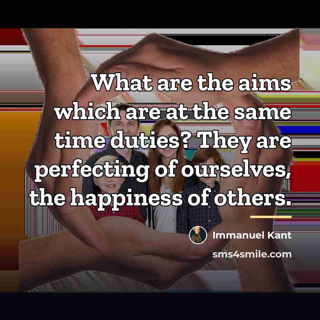 “What are the aims which are at the same time…” quote by Immanuel Kant