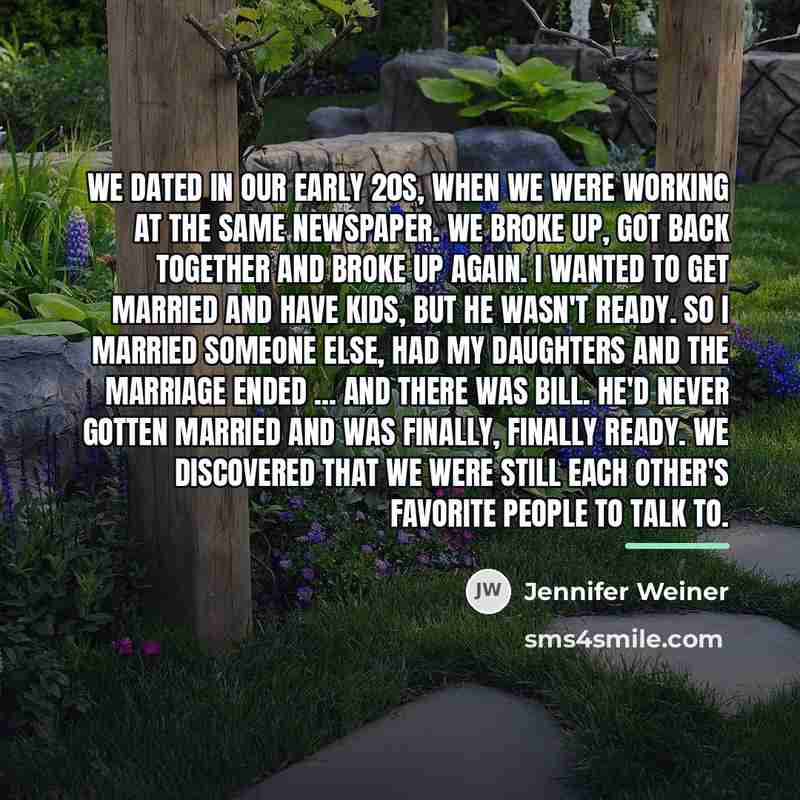 “We dated in our early 20s, when we were working…” quote by Jennifer Weiner