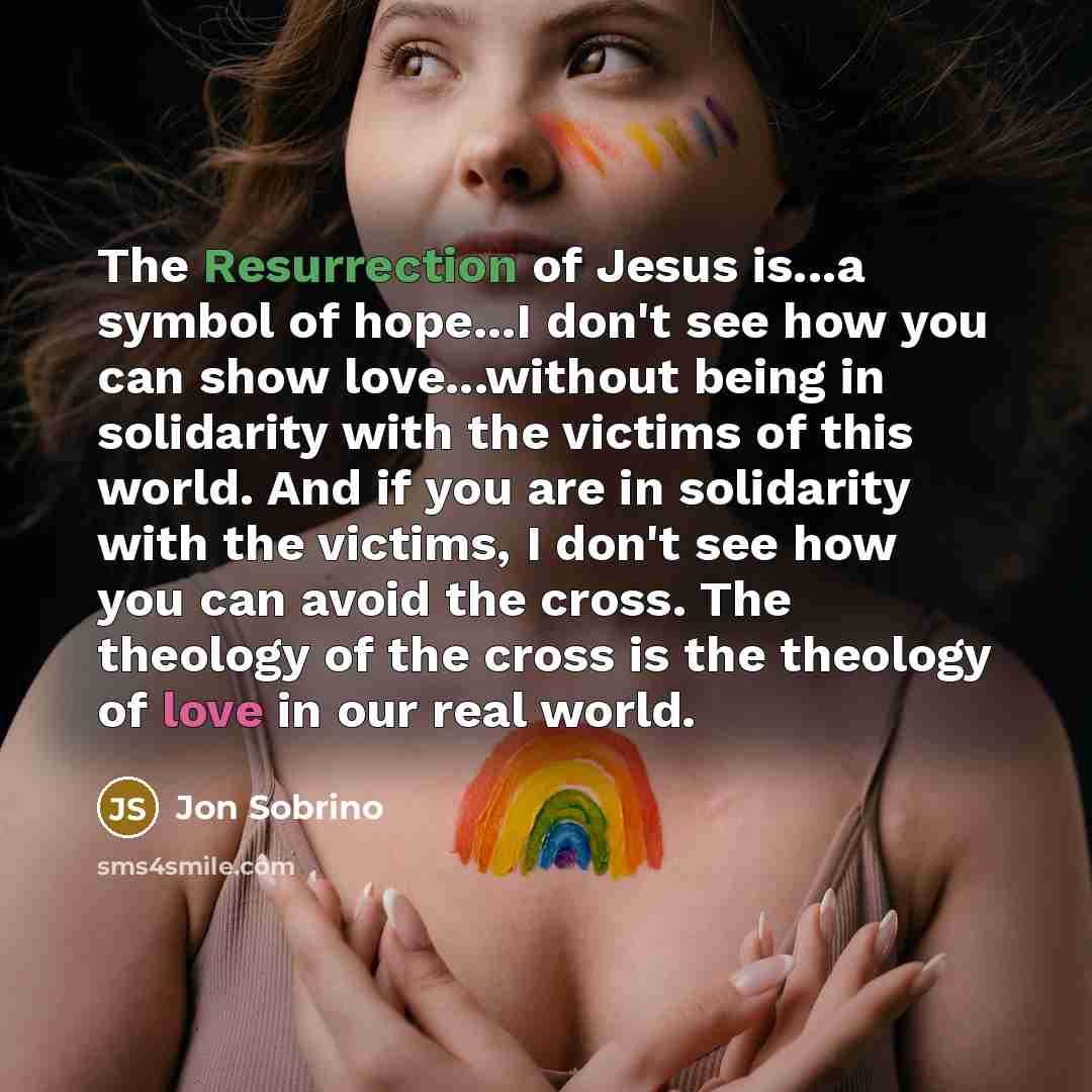 “The Resurrection of Jesus is...a symbol of hope...I don't see…” quote by Jon Sobrino