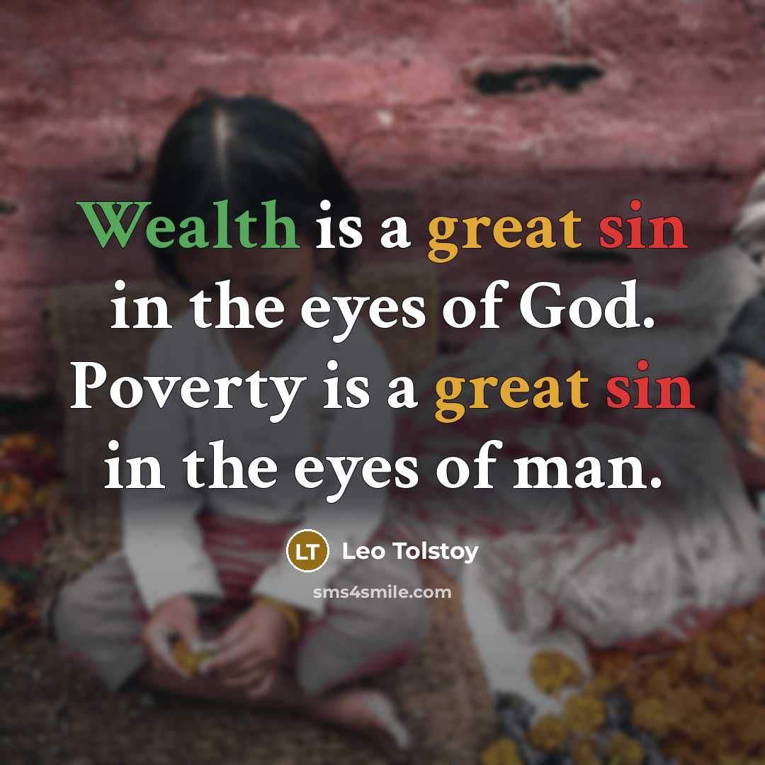 “Wealth is a great sin in the eyes of God.…” quote by Leo Tolstoy