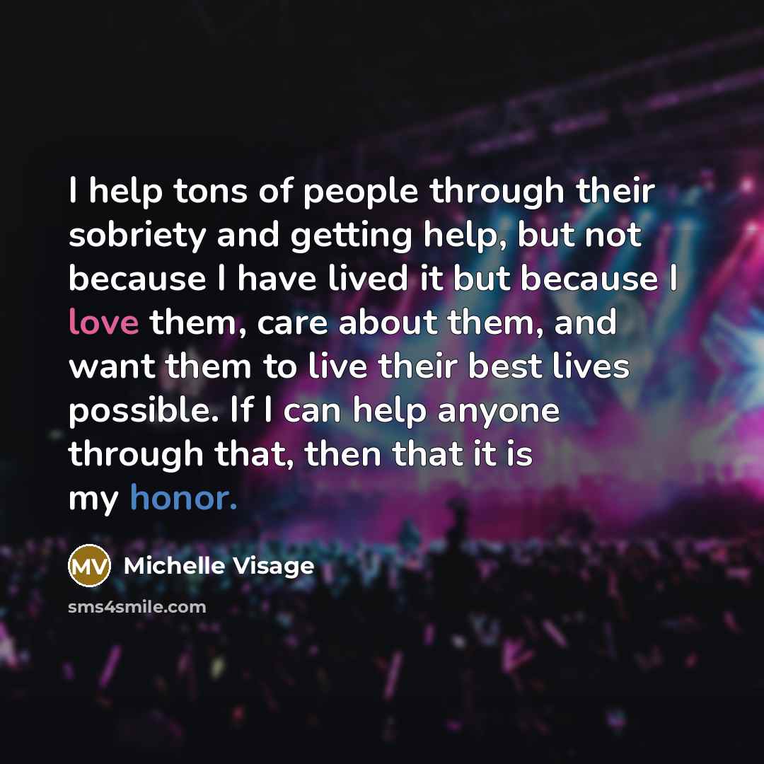 “I help tons of people through their sobriety and getting…” quote by Michelle Visage