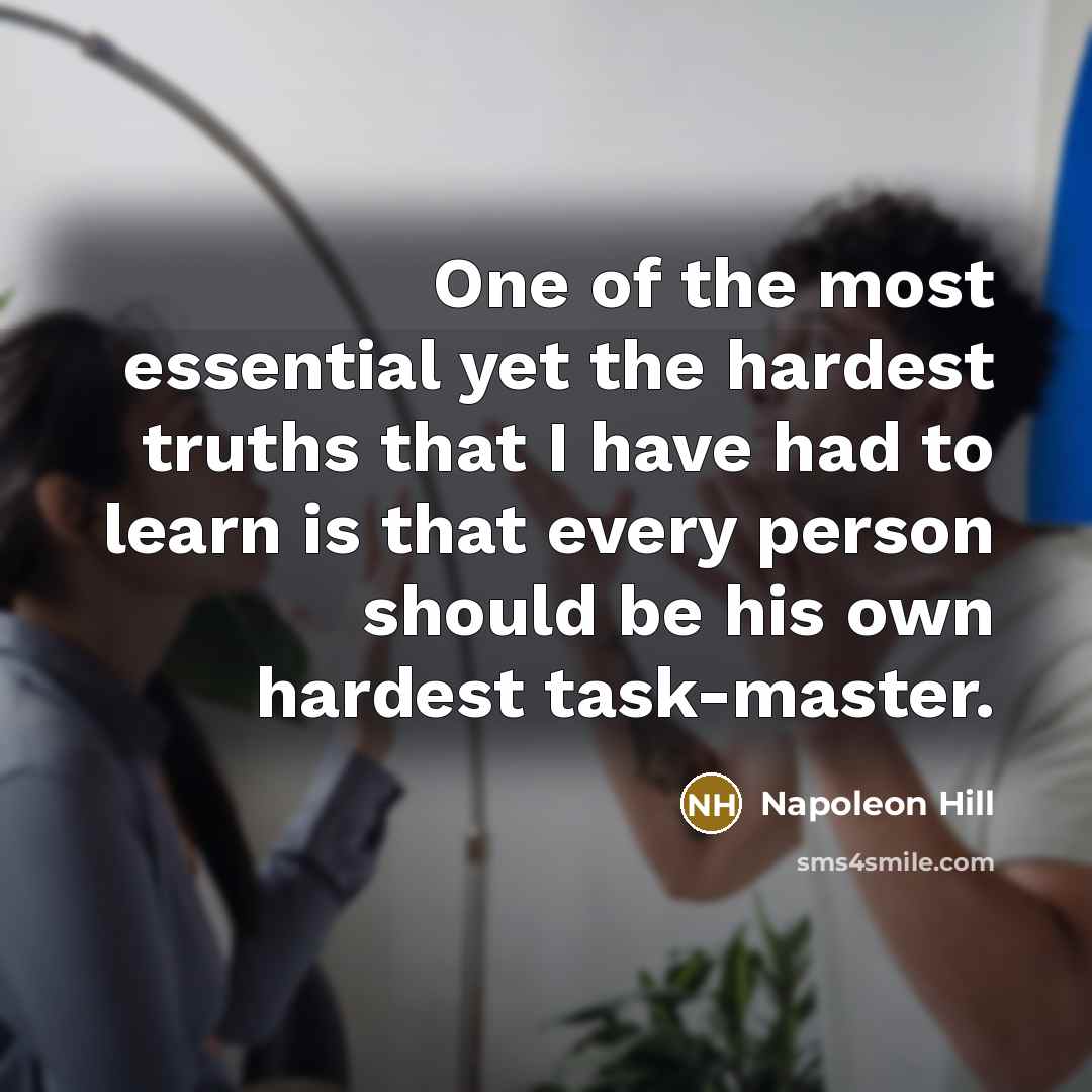 “One of the most essential yet the hardest truths that…” quote by Napoleon Hill