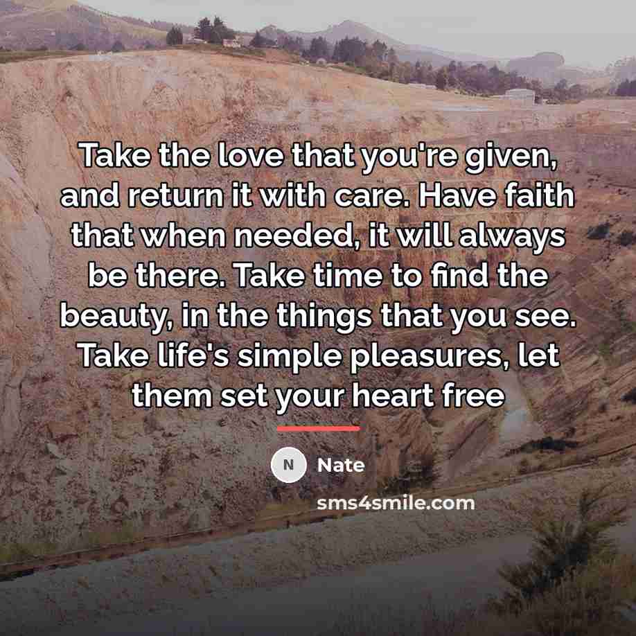 “Take the love that you're given, and return it with…” quote by Nate