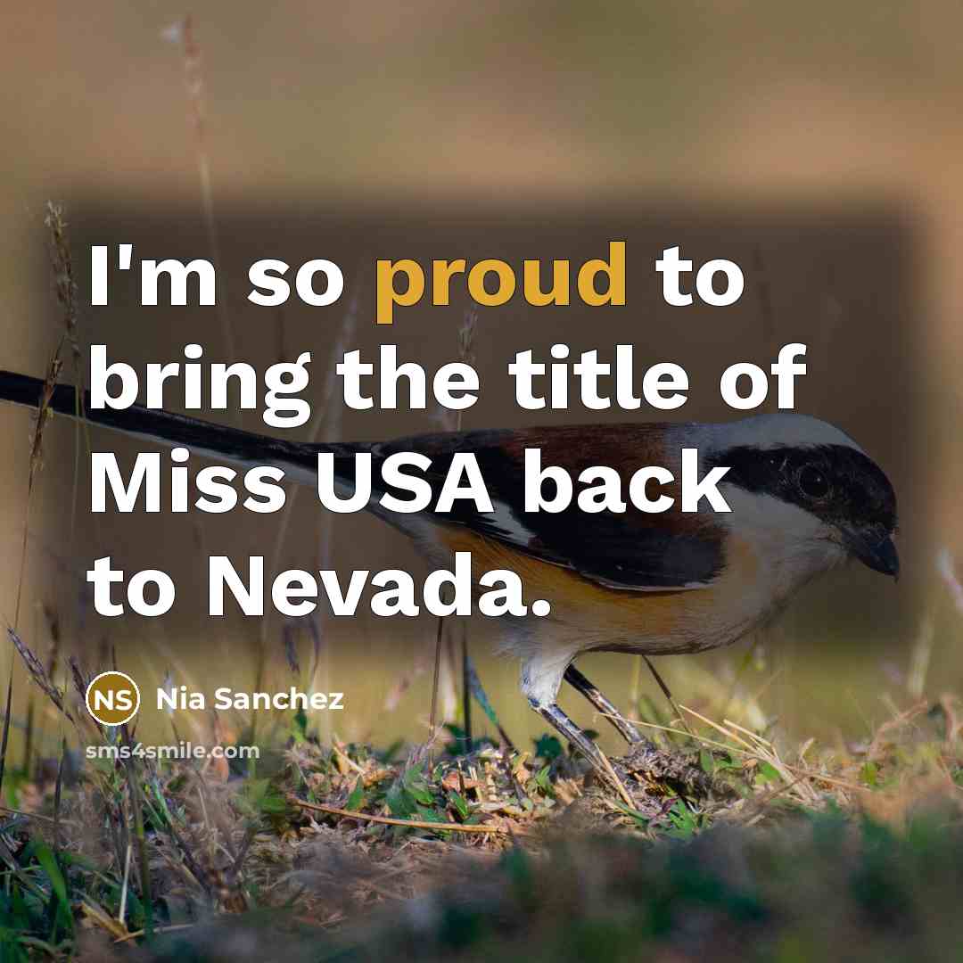 “I'm so proud to bring the title of Miss USA…” quote by Nia Sanchez