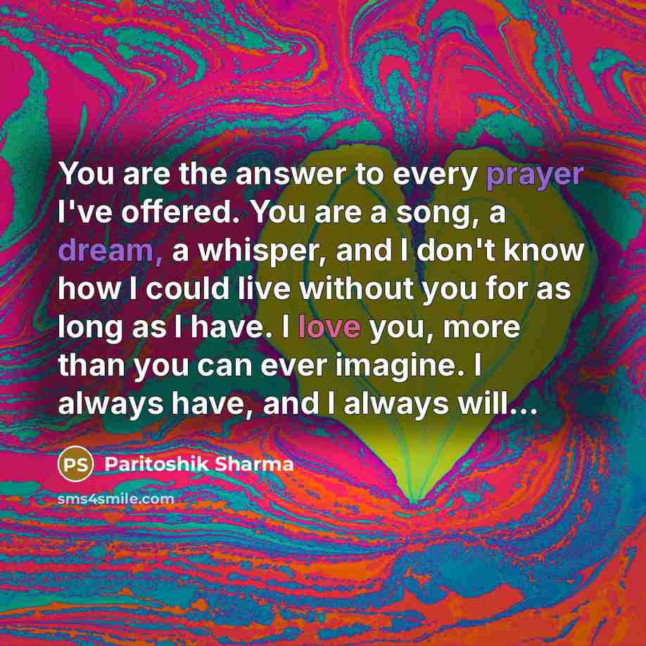 “You are the answer to every prayer I've offered. You…” quote by Paritoshik Sharma