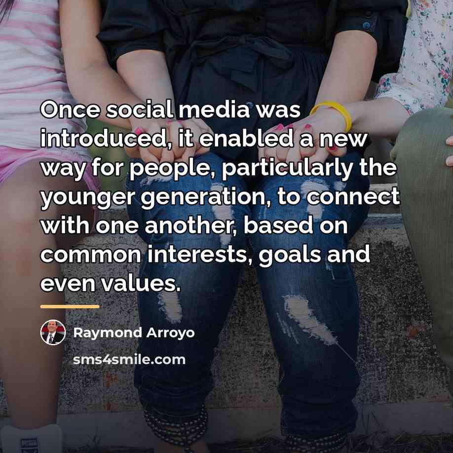 “Once social media was introduced, it enabled a new way…” quote by Raymond Arroyo