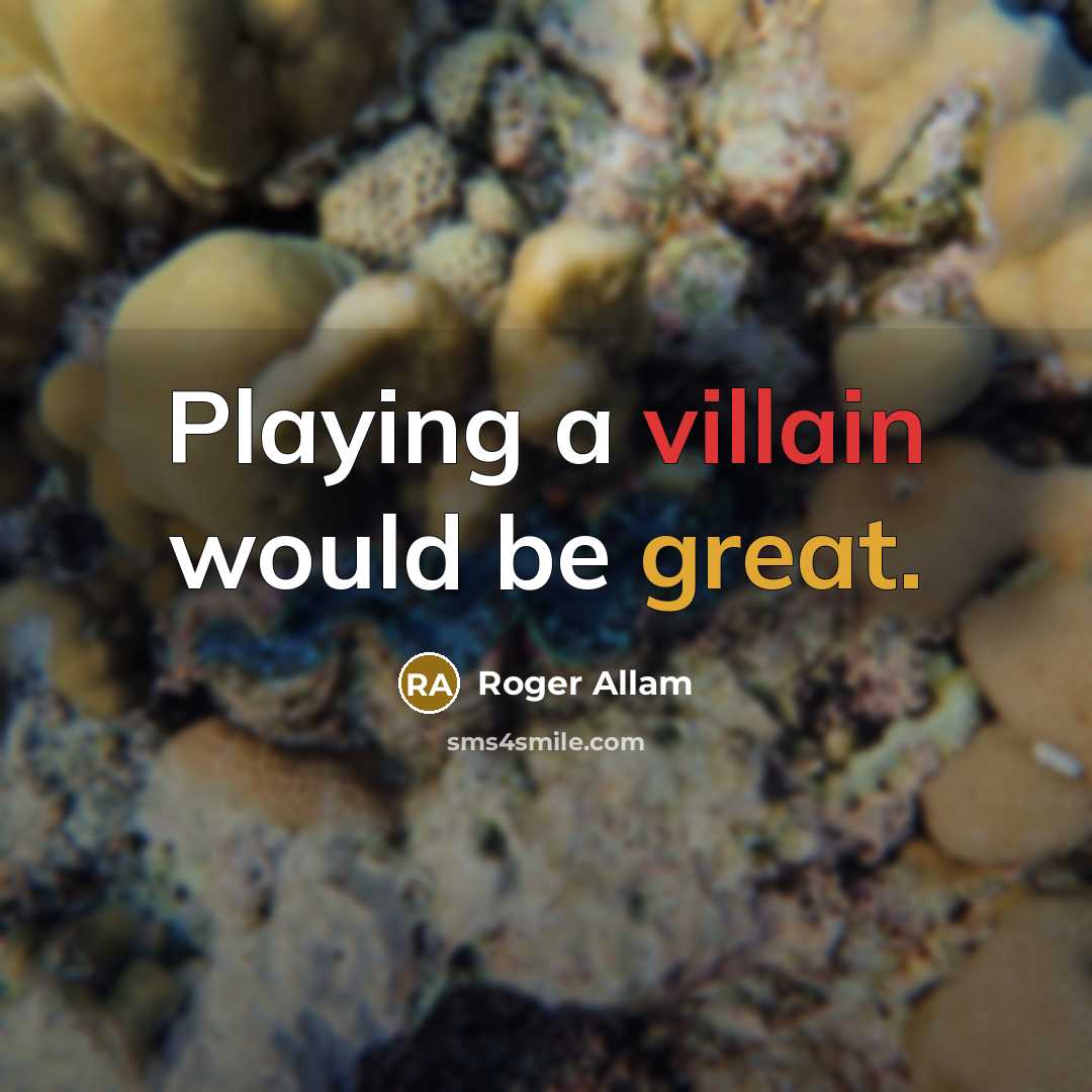 “Playing a villain would be great.” quote by Roger Allam