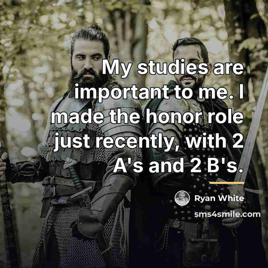 “My studies are important to me. I made the honor…” quote by Ryan White