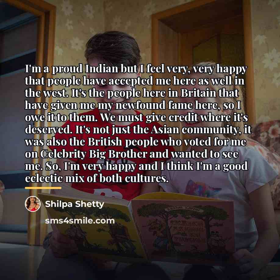 “I'm a proud Indian but I feel very, very happy…” quote by Shilpa Shetty