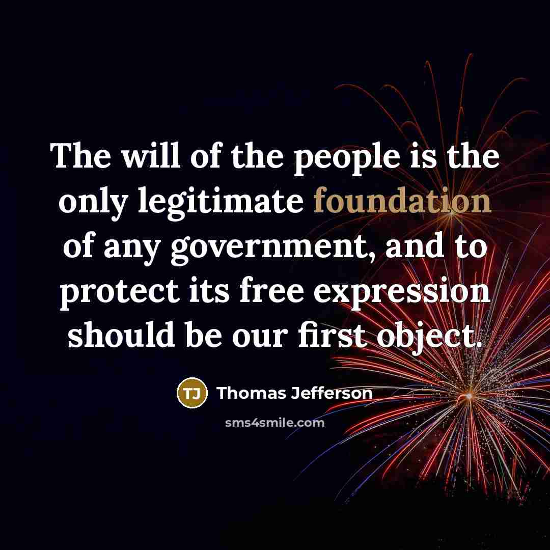 “The will of the people is the only legitimate foundation…” quote by Thomas Jefferson