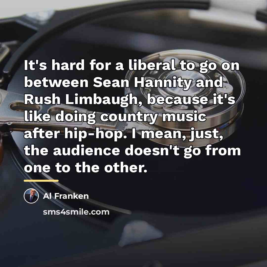 “It's hard for a liberal to go on between Sean…” quote by Al Franken