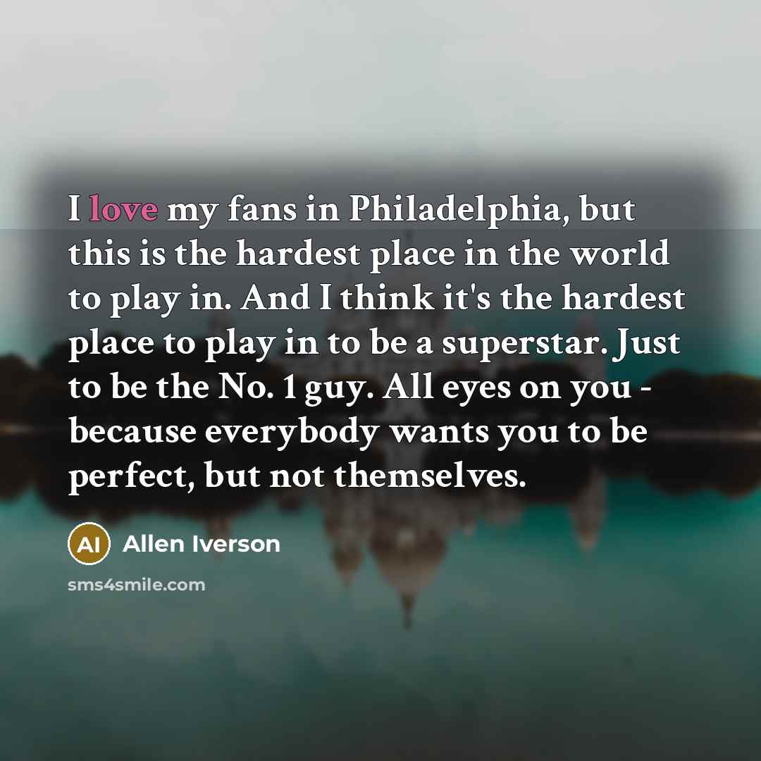 “I love my fans in Philadelphia, but this is the…” quote by Allen Iverson