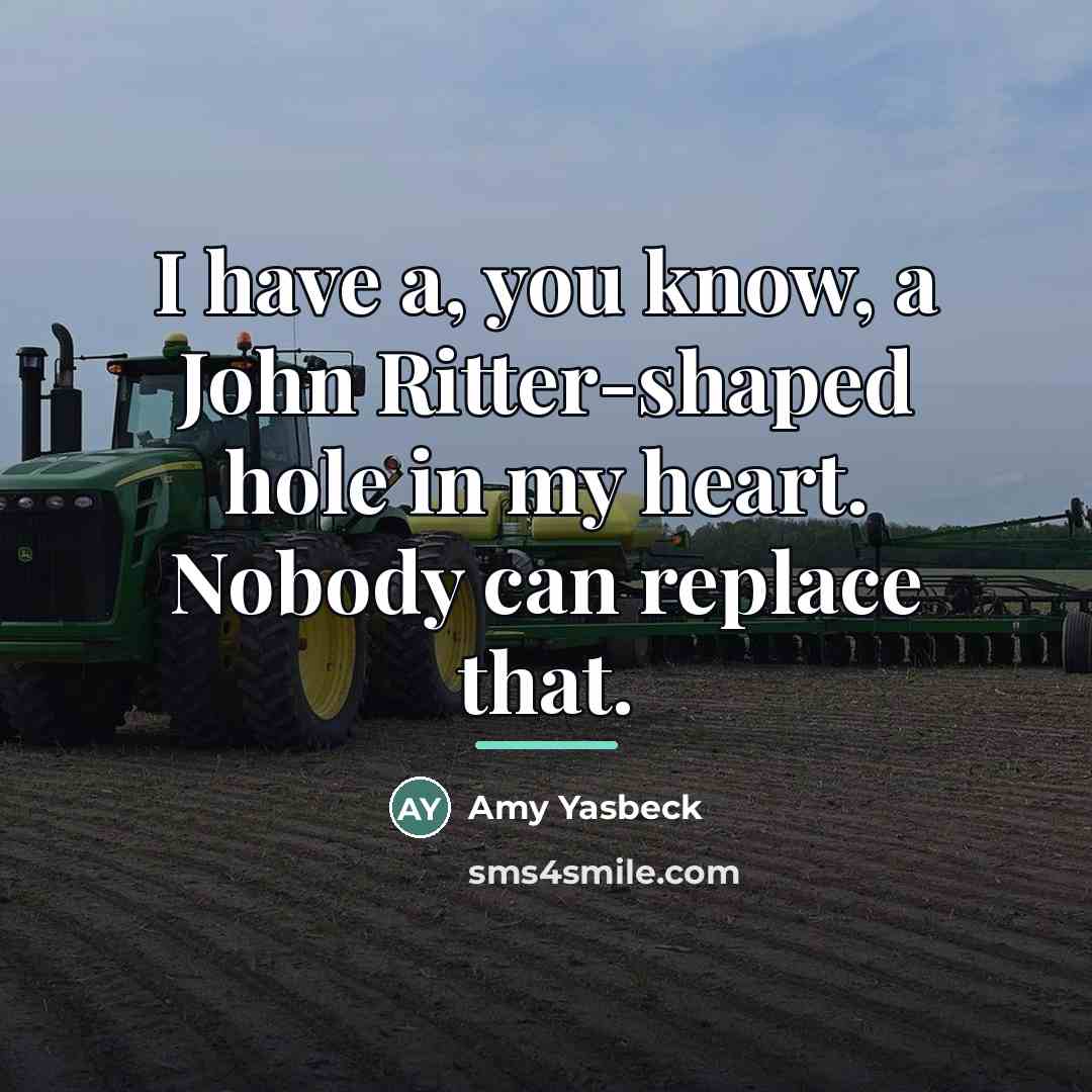 “I have a, you know, a John Ritter-shaped hole in…” quote by Amy Yasbeck